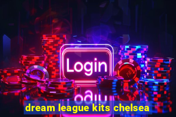 dream league kits chelsea